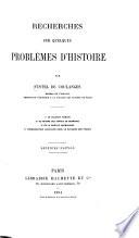 Recherches sur quelques problèmes d'histoire
