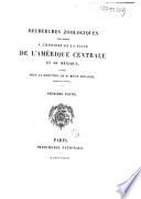 Recherches zoologiques pour servir à l'histoire de la faune de l'Amérique centrale et du Mexique