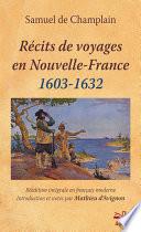 Récits de voyages en Nouvelle-France, 1603-1632 de Samuel de Champlain