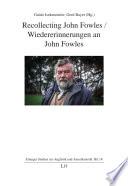 Recollecting John Fowles / Wiedererinnerungen an John Fowles