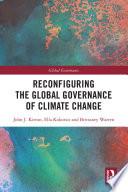 Reconfiguring the Global Governance of Climate Change
