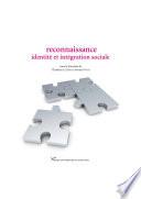 Reconnaissance, identité et intégration sociale