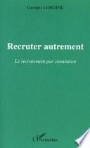 Recruter autrement