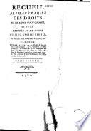 Recueil alphabétique des droits de traites uniformes, de ceux d'entrée et de sortie des cinq grosses fermes de douane de Lyon et de Valence, etc
