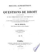 Recueil alphabétique des questions de droit qui se présentent le plus fréquemment dans les tribunaux