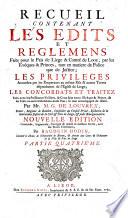 Recueil contenant les edits et reglemens faits pour le païs de Liege & comté de Looz