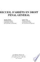 Recueil d'arrêts en droit pénal général