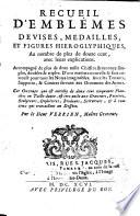 Recueil d'emblêmes, devises, medailles, et figures hieroglyphiques, au nombre de plus de douze cent, avec leurs explications