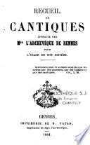 Recueil de cantiques approuvé par Mgr l'archevêque de Rennes pour l'usage de son diocèse