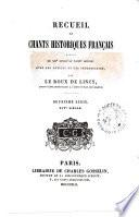 Recueil de chants historiques francais depuis le 12. jusqu'au 18. siecle