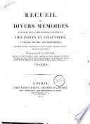 Recueil de divers memoires extraits de la Bibliothèque impériale des ponts et chaussées, a l'usage de mm. les ingenieurs, publié par P. C. Lesage, ... 1re [-2eme] partie
