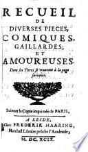 Recueil de diverses pièces comiques, gaillardes et amoureuses