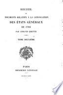 Recueil de documents relatifs à la convocation des États Généraux de 1789: Les élus de la nation