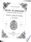 Recueil de généalogies de maisons nobles de France