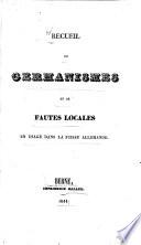 Recueil de germanismes et de fautes locales en usage dans la Suisse allemande