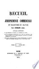 Recueil de jurisprudence commerciale et maritime du Havre ... :