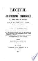Recueil de jurisprudence commerciale et maritime du Havre ... :