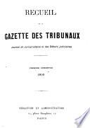Recueil de la Gazette des tribunaux