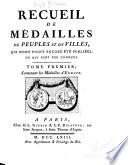 Recueil de médailles de peuples et de villes, qui n'ont point encore été publiées ou qui sont peu connues