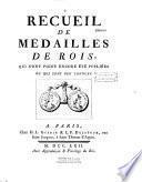 Recueil de médailles de rois, qui n'ont point encore été publiées ou qui sont peu connues (par Joseph Pellerin. Bandeau gr. par A. S.)
