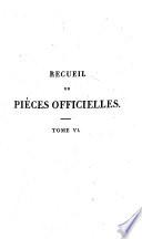 Recueil de pièces officielles destinées à détromper les François sur les événemens qui se sont passés depuis quelques années