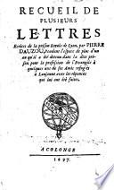 Recueil de plusieurs lettres écrites de la prison royale de Lyon par Pierre Dauzou pendant l'espace de plus d'un an qu'il a été dtenu dans ladite prison pour la profession de l'Evangile, à quelques-uns de ses amis réfugiés à Lausanne, avec les réponces qui lui ont été faites