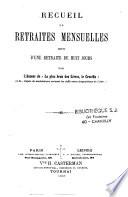 Recueil de retraites mensuelles suivi d'une retraite de huit jours