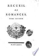 Recueil de romances historiques, tendres et burlesques, tant anciennes que modernes, avec les airs notés