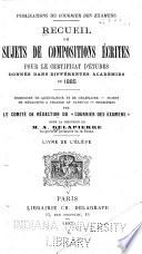 Recueil de sujets de compositions écrites pour le certificat d'étudies donnés dans différentes académies en 1885 ...