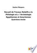 Recueil de Travaux Relatifs a la Philologie et a l'Archéologie Égyptiennes et Assyriennes