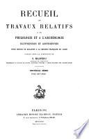 Recueil de travaux relatifs à la philologie et à l'archéologie égyptiennes et assyriennes