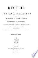Recueil de travaux relatifs à la philologie et à l'archéologie égyptiennes et assyriennes