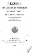 Recueil des actes de la préfecture du Département de la Seine-Inférieure