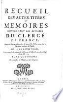 Recueil des actes, titres et memoires, concernant les affaires du clerge de France (etc.)