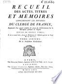 Recueil des actes, titres et mémoires concernant les affaires du clergé de France
