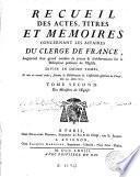Recueil des actes, titres et mémoires concernant les affaires du clergé de France