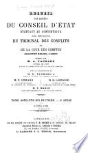 Recueil des arrêts du Conseil d'État statuant au contentieux, des décisions du Tribunal des conflits, de la Cour des comptes et du Conseil des prises