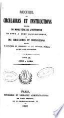 Recueil des circulaires et instructions émanées du Ministère de l'Interieur et des circulaires et instructions émanées du Ministère du Commerce et des Travaux Publics