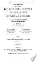 Recueil des decisions du Conseil d'État statuant au contentieux et du Tribunal des Conflits et des jugements des tribunaux administratifs