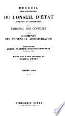 Recueil des décisions du Conseil d'État statuant au contentieux et du Tribunal des conflits et des jugements des Tribunaux administratifs