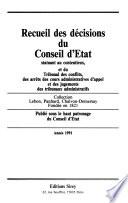 Recueil des decisions du Conseil d'Etat statuant au contentieux et du Tribunal des Conflits et des jugements des tribunaux administratifs