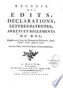 Recueil des édits, déclarations, lettres-patentes, arrêts et réglements du Roi, régistrés en la Cour du Parlement de Normandie, depuis l'année 1643, jusqu'en 1683. Avec deux tables, l'une chronologique, & l'autre alphabétique