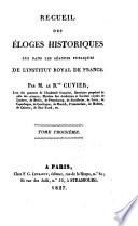 Recueil des éloges historiques lus dans les sóances publiques de l'Institut royal de France