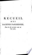 Recueil des facéties parisiennes, pour les six premiers mois de l'an 1760