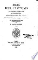 Recueil des factums d'Antoine Furestière, de l'académie françoise, contre quelques-uns de cette académie