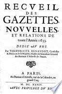 Recueil des gazettes, nouvelles et relations, de toute l'année ...