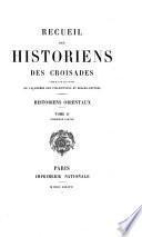 Recueil des historiens des croisades: Historiens orientaux (6 v., 1872-1906)