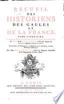 Recueil des historiens des Gaules et de la France ...