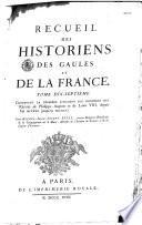 Recueil des historiens des Gaules et de la France...