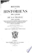 Recueil des historiens des Gaules et de la France